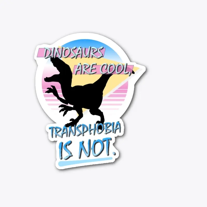 Dino Transphobia (Sticker) | Jammidodger