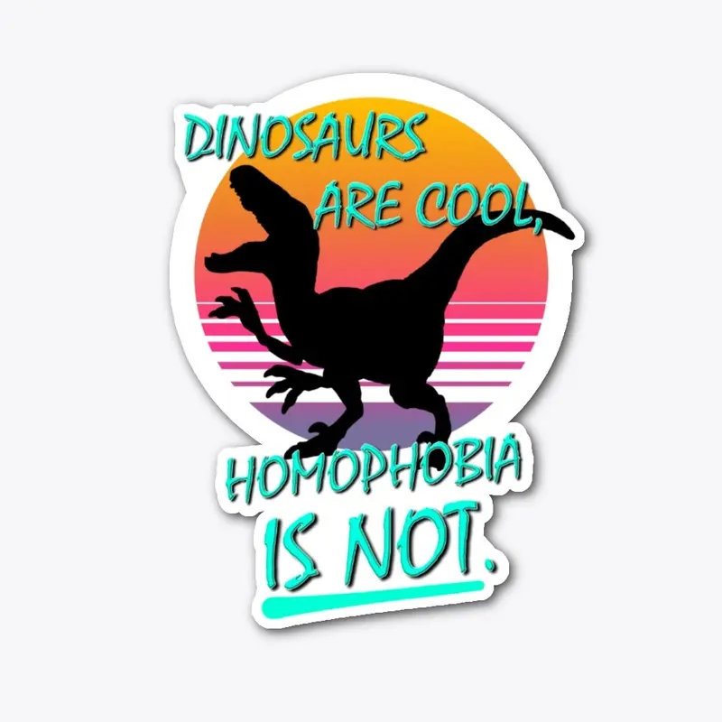 Dino Homophobia (Sticker) | Jammidodger